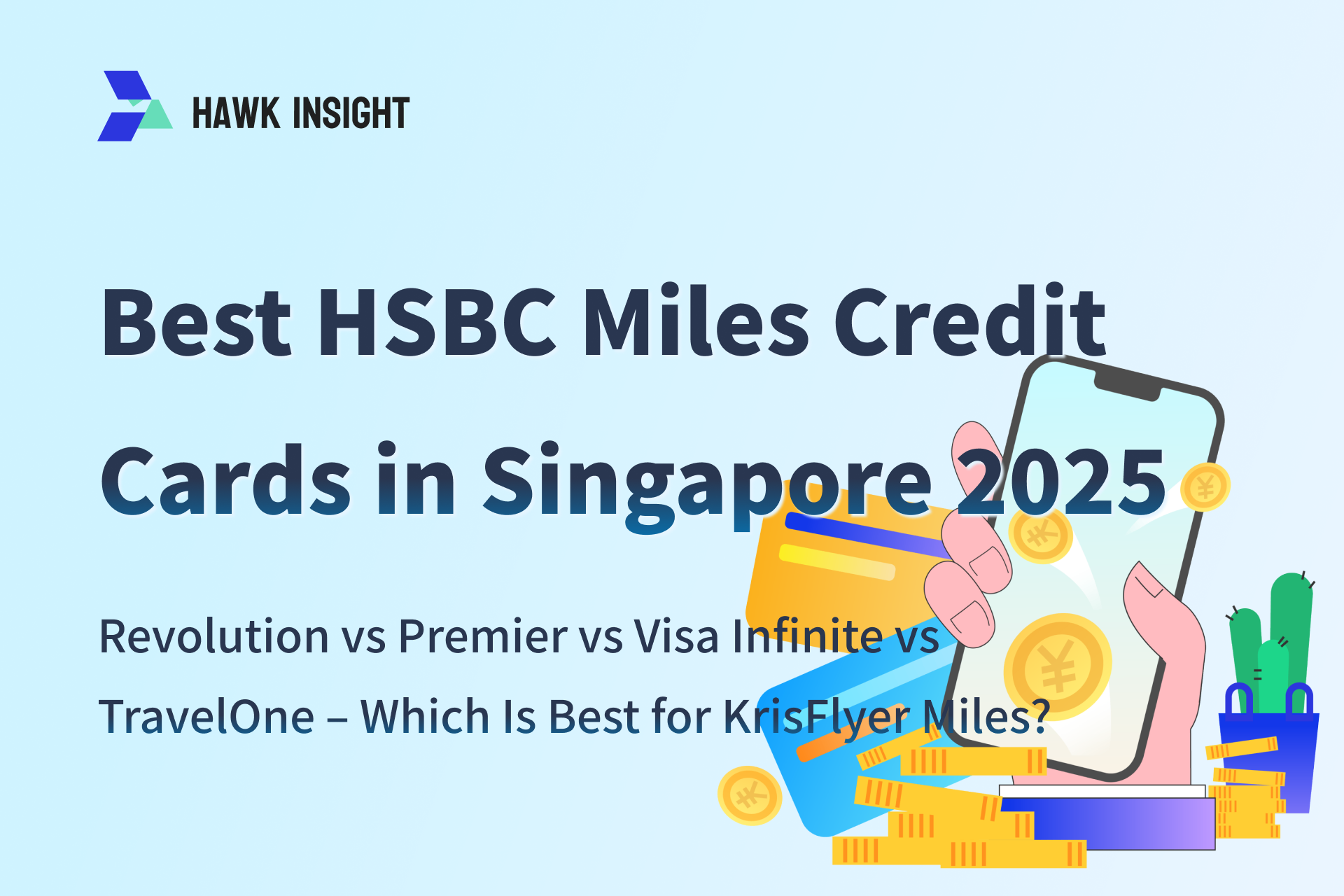 Best HSBC Miles Credit Cards in Singapore 2025: Revolution vs Premier vs Visa Infinite vs TravelOne – Which Is Best for KrisFlyer Miles?